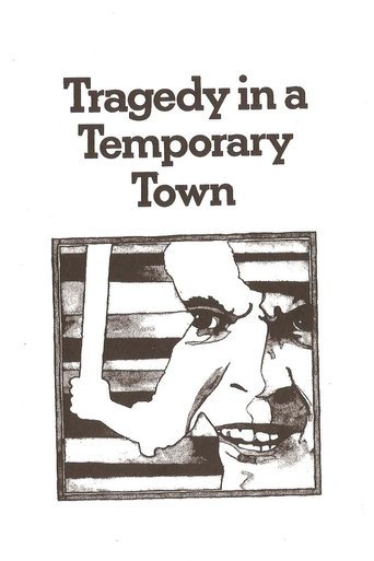 Tragedy in a Temporary Town