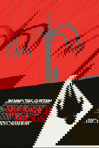 Behind the Curtain: Stranger Things: The First Shadow