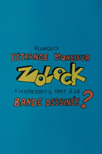 Pourquoi l'étrange monsieur Zolock s'intéressait-il tant à la bande dessinée?