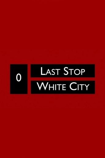 Last Stop White City