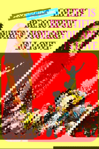 Life is Beautiful When You Are in Love