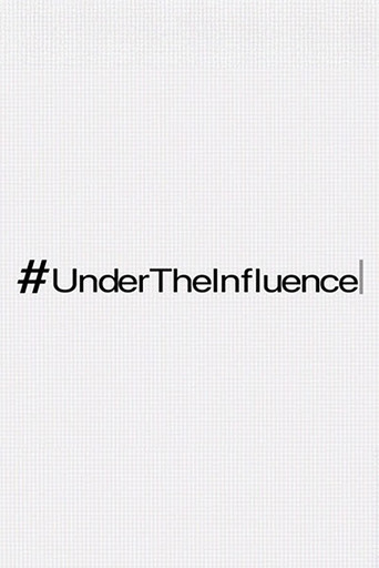 #UnderTheInfluence
