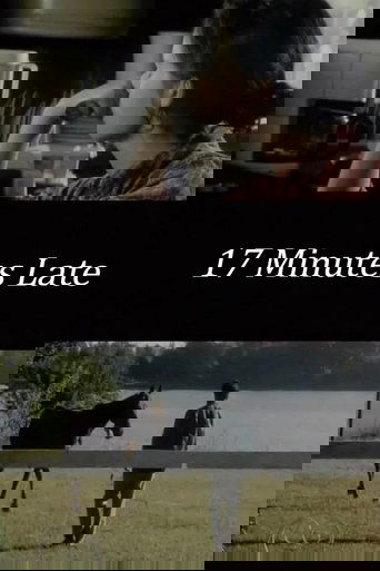 17 Minutes Late