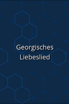 Georgisches Liebeslied