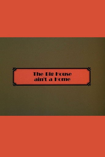 The Big House Ain't a Home