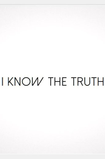 I Know the Truth