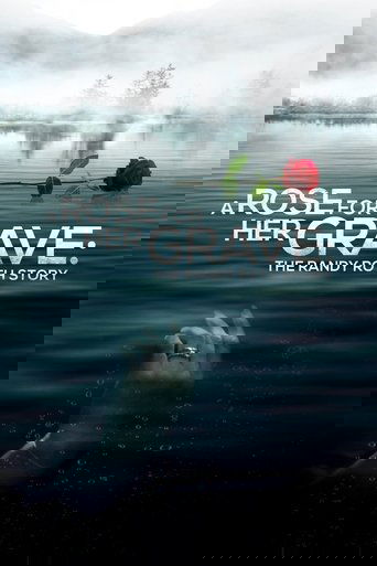 A Rose for Her Grave: The Randy Roth Story