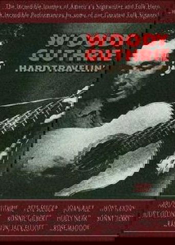 Woody Guthrie: Hard Travelin'