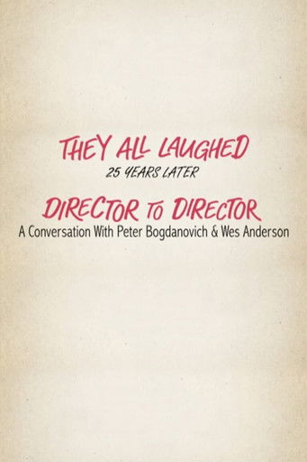 They All Laughed 25 Years Later: Director to Director - A Conversation with Peter Bogdanovich and Wes Anderson