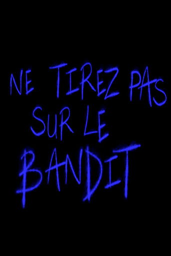 Ne tirez pas sur le bandit