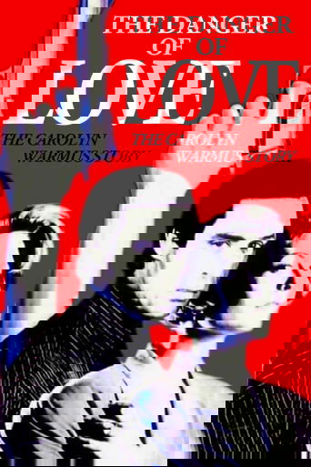 The Danger of Love: The Carolyn Warmus Story