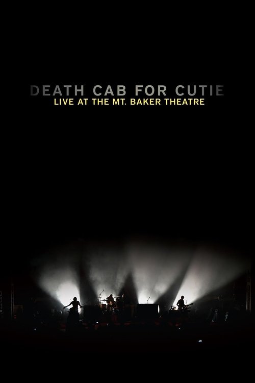 Death Cab for Cutie: Live at the Mt. Baker Theatre