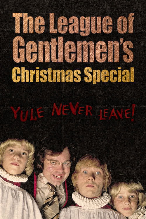 The League of Gentlemen's Christmas Special: Yule Never Leave!