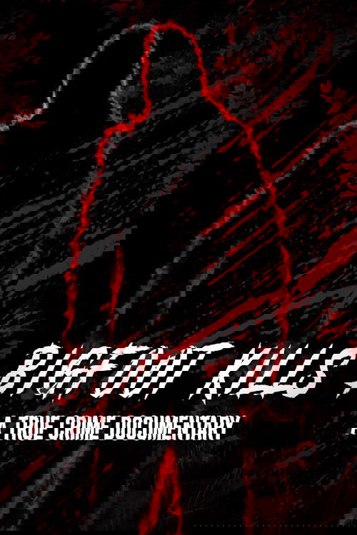 Bigfoot Kills: A True Crime Documentary