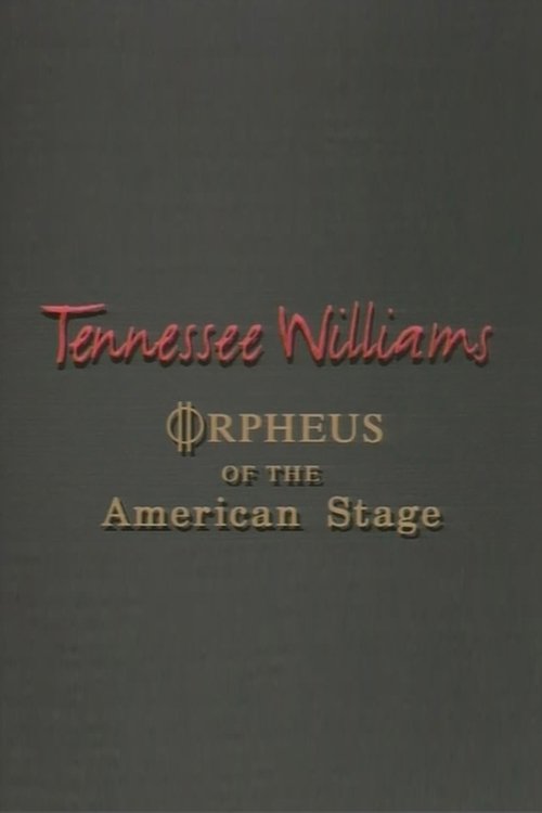 Tennessee Williams: Orpheus of the American Stage